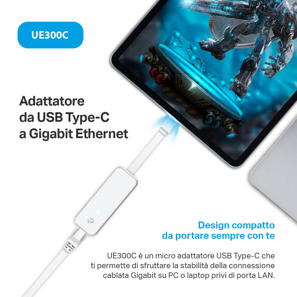 UE300C Adattatore di Rete da USB 3.0 Type C a Gigabit Ethernet TP-Link Showroom viveresmart.store & augmentedrealityoffers.com - P. IVA 02867250694 - DI PENTA ALESSIO - VIALE NETTUNO 167, 66023, FRANCAVILLA AL MARE (CH) - REA CH-438573