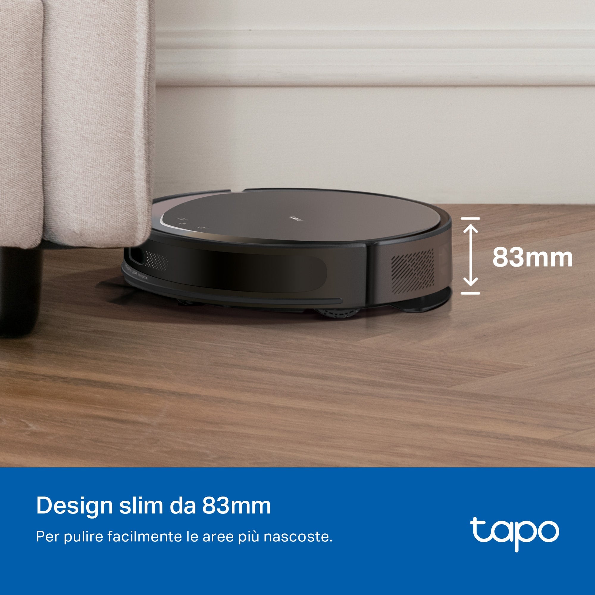 Tapo RV20 Max Robot Aspirapolvere, Navigazione LiDAR MagSlim, ⚠️Aggiungi la Base di Ricarica RVB102 al carrello TP-Link Showroom viveresmart.store & augmentedrealityoffers.com - P. IVA 02867250694 - DI PENTA ALESSIO - VIALE NETTUNO 167, 66023, FRANCAVILLA AL MARE (CH) - REA CH-438573